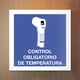 thumbnail image 2 of Señalamiento: "Control obligatorio de temperatura", en azul y blanco. Plástico estireno calibre 40, ideal para interior y exterior, 20 x 20 cm. Señalética, Letrero, Señal de seguridad cuadrada., 2 of 5