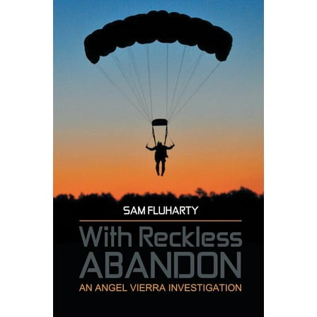 With Reckless Abandon: An Angel Vierra Investigation (Paperback)