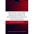 thumbnail image 1 of Oxford Historical Monographs: Architecture and Image-Building in Seventeenth-Century Hertfordshire (Hardcover), 1 of 7