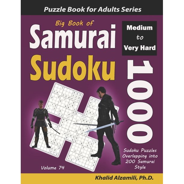 logic puzzles for adults big book of samurai sudoku 1000 medium to very hard sudoku puzzles overlapping into 200 samurai style paperback large print walmart com