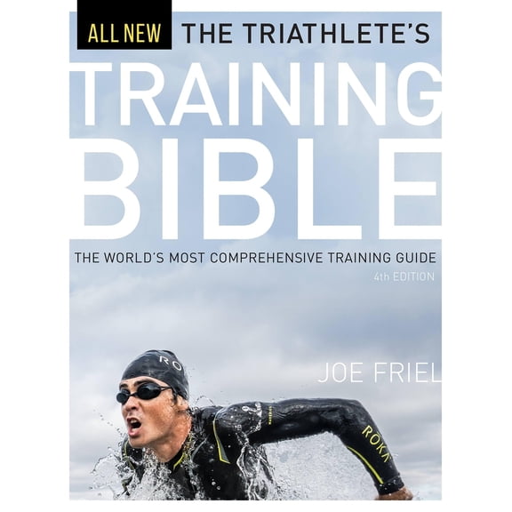 Pre-Owned The Triathlete's Training Bible: The World's Most Comprehensive Training Guide, 4th Ed. (Paperback) 1937715442 9781937715441