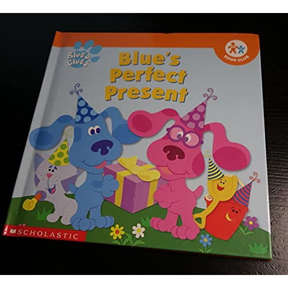Pre-Owned Blue's Perfect Present (Blue's Clues / Nick Jr. Book Club) (Hardcover) 0717266176 9780717266173