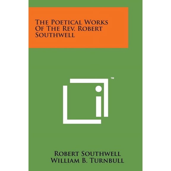 The Poetical Works of the REV. Robert Southwell