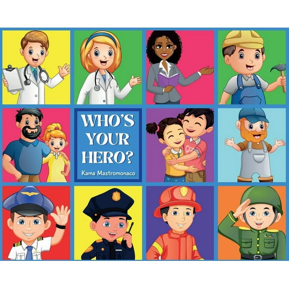 Who's Your Hero?, (Hardcover)