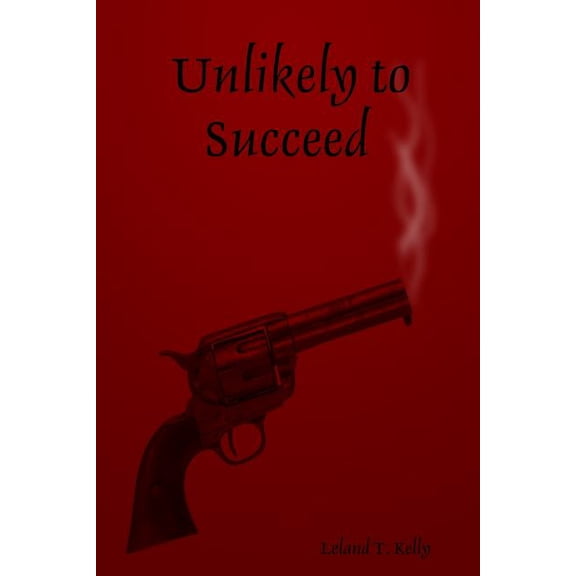 Unlikely to Succeed, (Paperback)