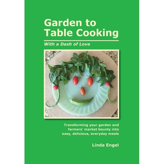 Garden to Table Cooking, (Paperback)