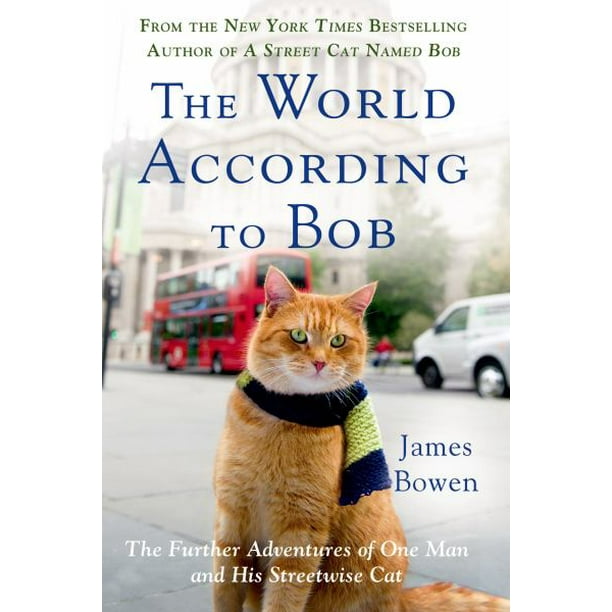 Le Monde selon Bob, les Aventures d'Un Homme et de Son Chat