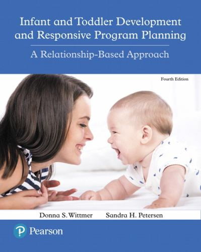 Infant and Toddler Development and Responsive Program Planning : A Relationship-Based Approach