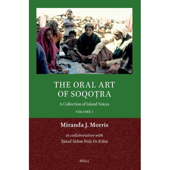 The Oral Art of Soqoṭra: A Collection of Island Voices, (Paperback)