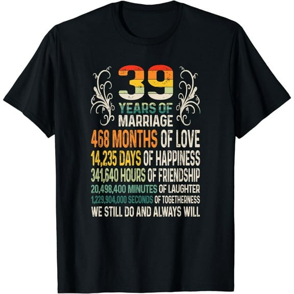 39 Years Of Marriage We Still Do - 39th Wedding Anniversary T-Shirt