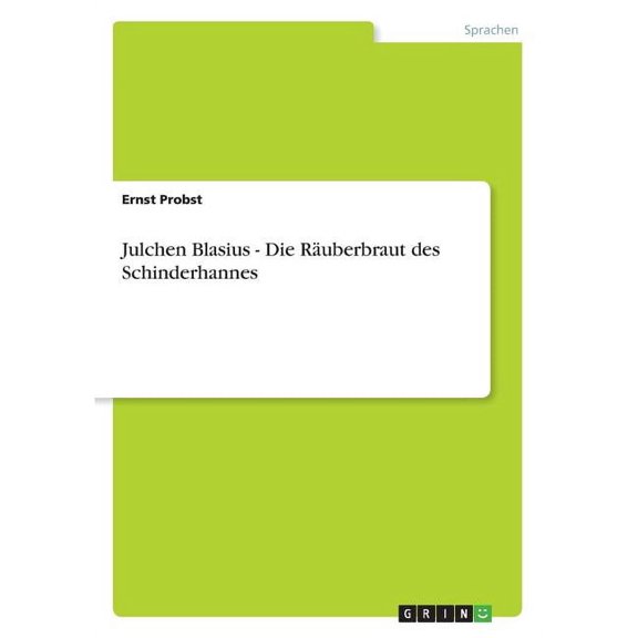 Julchen Blasius - Die Räuberbraut des Schinderhannes, (Paperback)