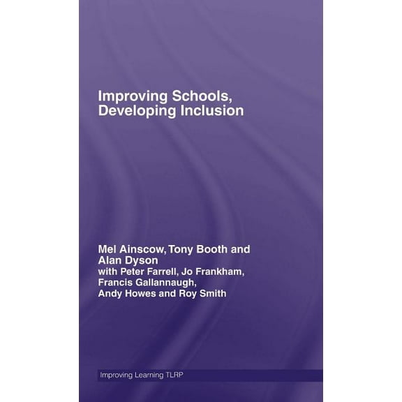 Improving Learning Improving Schools, Developing Inclusion, (Hardcover)
