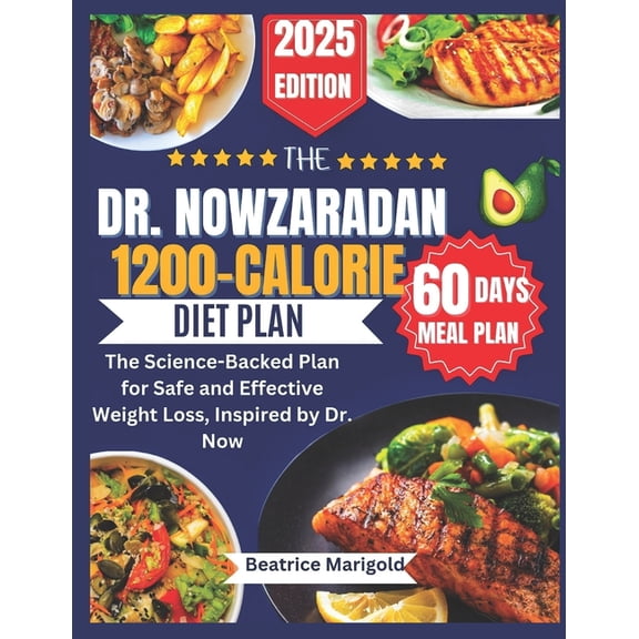 The Dr. Nowzaradan 1200-Calorie Diet Plan: The Science-Backed Plan for Safe and Effective Weight Loss, Inspired by Dr. N, (Paperback)