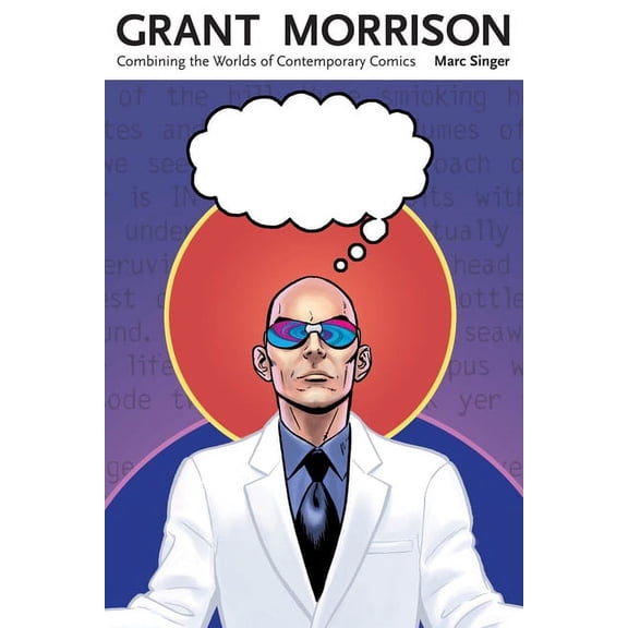 Grant Morrison: Combining the Worlds of Contemporary Comics, (Paperback)