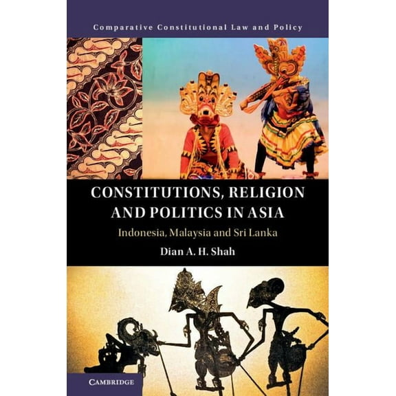 Comparative Constitutional Law and Polic Constitutions, Religion and Politics in Asia, (Hardcover)