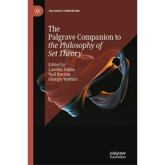 Palgrave Companions The Palgrave Companion to the Philosophy of Set Theory, (Hardcover)