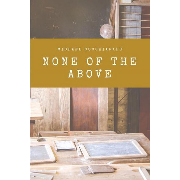 None of the Above, (Paperback)