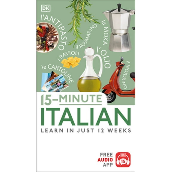 Pre-Owned 15-Minute Italian: Learn in Just 12 Weeks (Paperback) 1465462961 9781465462961