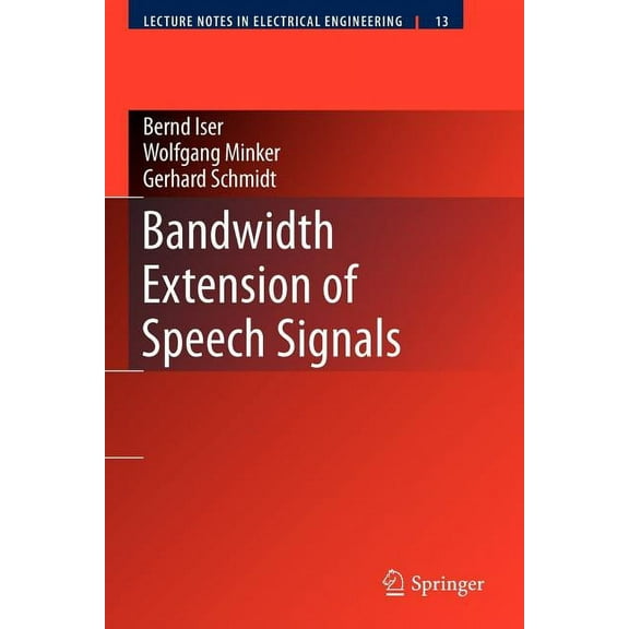 Lecture Notes in Electrical Engineering Bandwidth Extension of Speech Signals, Book 13, (Paperback)