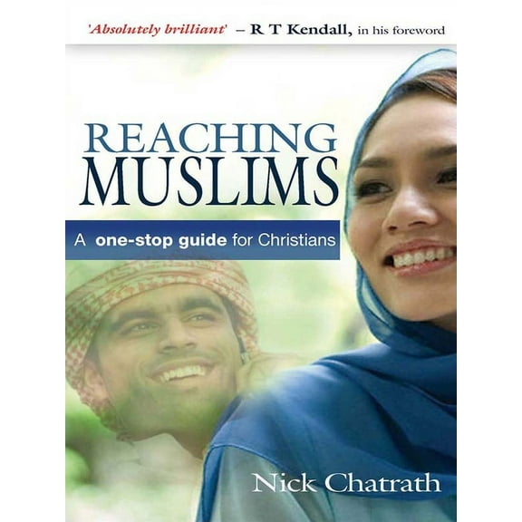 Reaching Muslims: A One-Stop Guide for Christians, (Paperback)