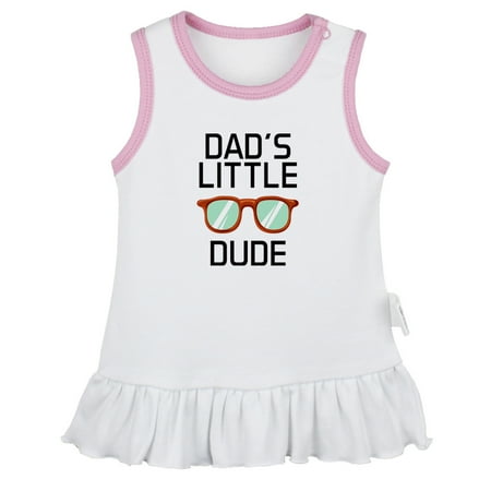 

Dad s Little Dude Funny Dresses For Baby Newborn Babies Skirts Infant Princess Dress 0-24M Kids Graphic Clothes (White Sleeveless Dresses 12-18 Months)