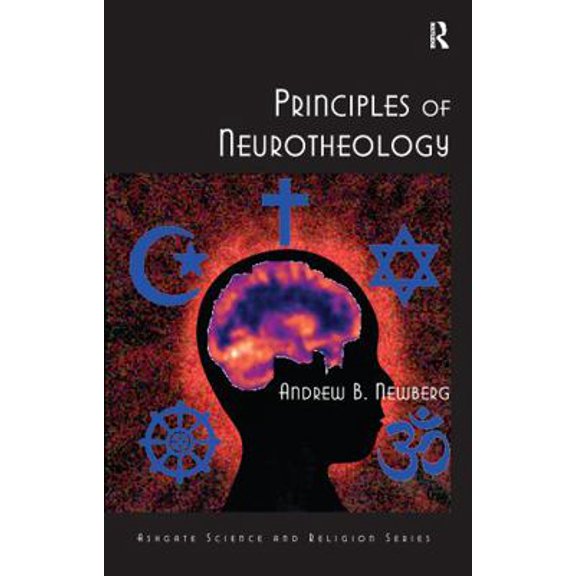 Pre-Owned Principles of Neurotheology (Paperback) 0754669947 9780754669944