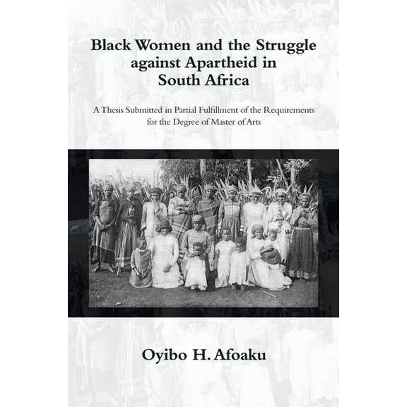 Black Women and the Struggle Against Apartheid in South Africa, (Paperback)