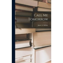 Call Me Tomorrow, (Hardcover)