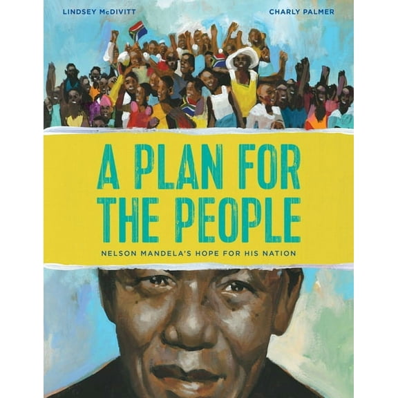 A Plan for the People: Nelson Mandela's Hope for His Nation, (Hardcover)