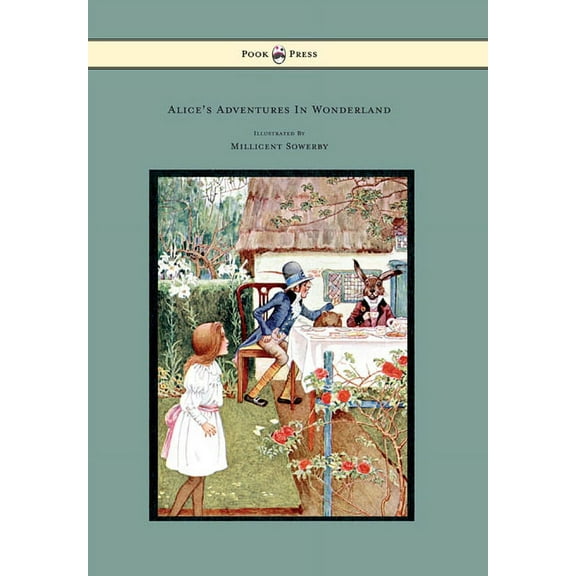 Alice's Adventures in Wonderland - Illustrated by Millicent Sowerby, (Paperback)