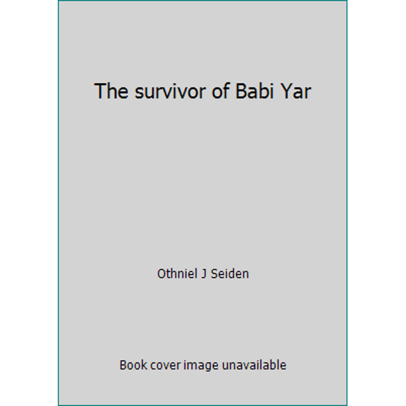 Pre-Owned The survivor of Babi Yar (Paperback) 0937050024 9780937050026