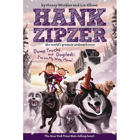Hank Zipzer Dump Trucks and Dogsleds: I'm on My Way, Mom!, Book 16, (Paperback)