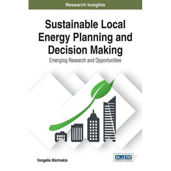 Sustainable Local Energy Planning and Decision Making: Emerging Research and Opportunities (Hardcover)
