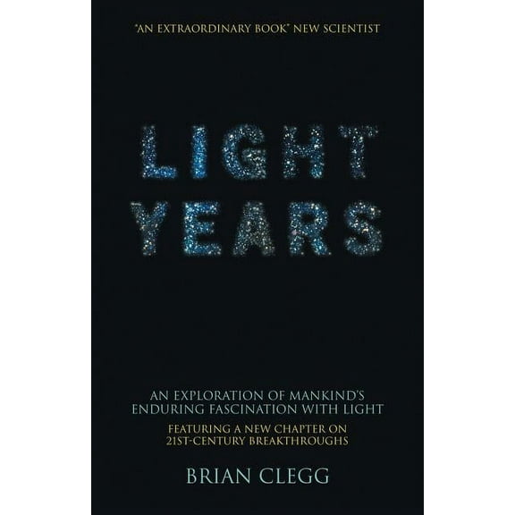 MacMillan Science Light Years: An Exploration of Mankind's Enduring Fascination with Light, (Paperback)