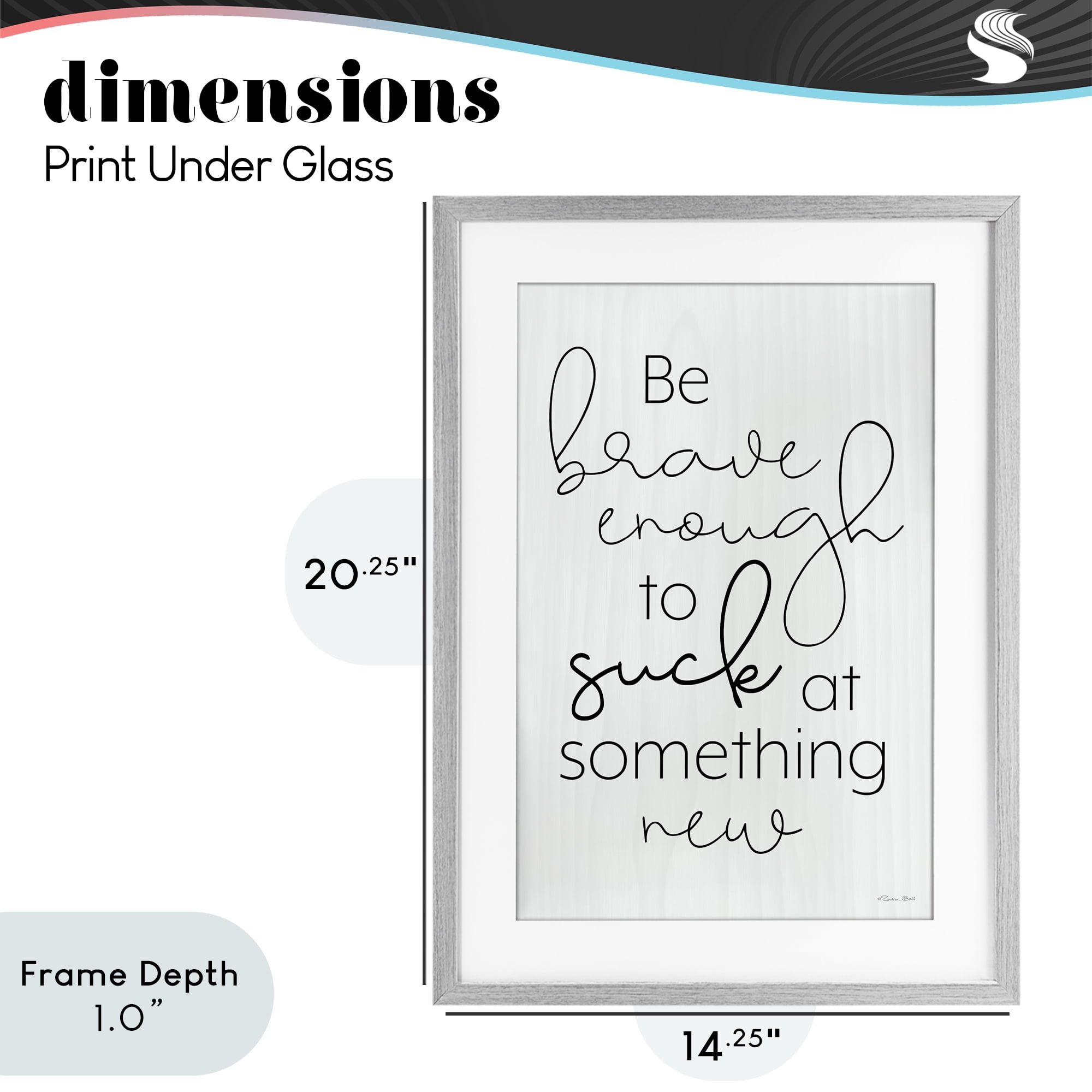 Stupell Industries Brave Enough To Suck At Something Gray Framed Print Under Glass, design by Susan Ball