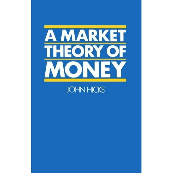 A Market Theory of Money, (Hardcover)