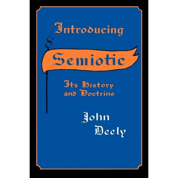 Studies in Chinese Literature and Societ Introducing Semiotics: Its History and Doctrine, (Paperback)