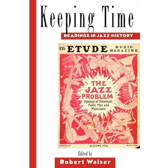 Pre-Owned Keeping Time: Readings in Jazz History (Paperback) 0195091736 9780195091731