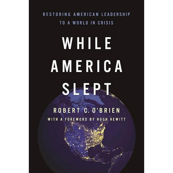 While America Slept: Restoring American Leadership to a World in Crisis (Paperback)