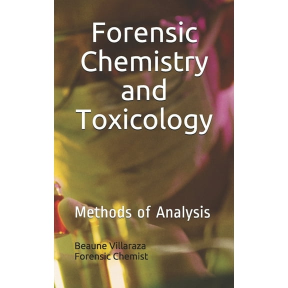 Forensic Chemistry and Toxicology: Methods of Analysis, (Paperback)