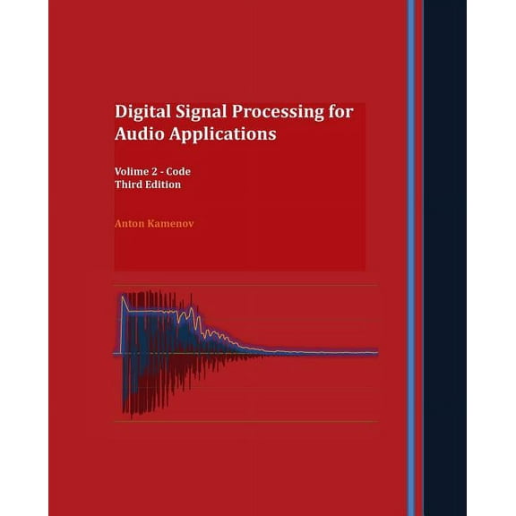 Digital Signal Processing for Audio Applications: Volume 2 - Code, (Paperback)