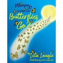 Mommy, Where Do Butterflies Go?, (Paperback)