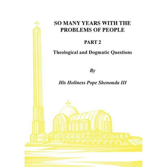 So Many Years with the Problems of People Part 2: Theological and Dogmatic Questions, (Paperback)