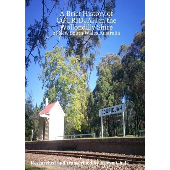 A Brief History of COURIDJAH in the Wollondilly Shire of New South Wales Australia (Paperback)