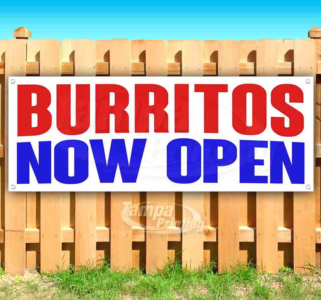 Burritos Now Open 13 oz Vinyl Banner With Metal Grommets