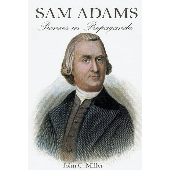 Sam Adams: Pioneer in Propaganda (Paperback)