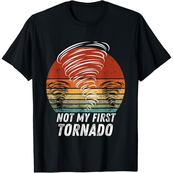 t-shirt Not My First Tornado Funny Quote Not My First Tornado T-Shirt.