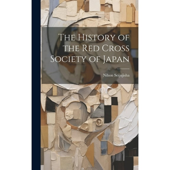 The History of the Red Cross Society of Japan (Hardcover)