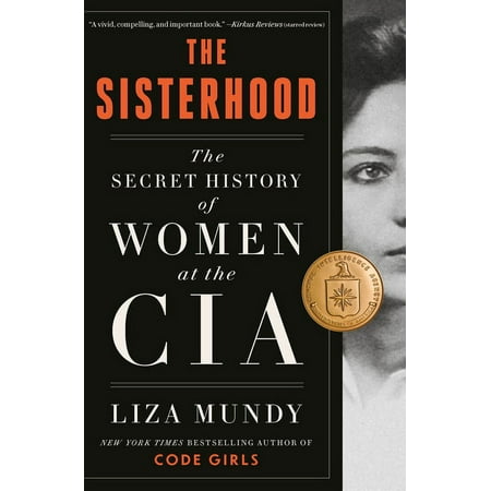 The Sisterhood: The Secret History of Women at the CIA, (Hardcover)