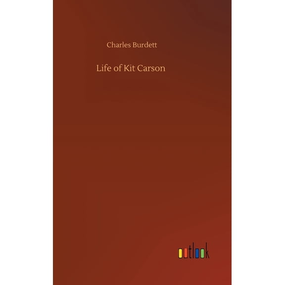 Life of Kit Carson (Hardcover)